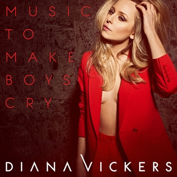 Diana Vickers – Music To Make The Boys Cry
