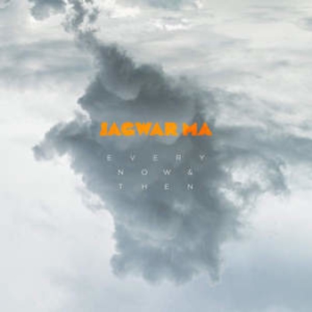Jagwar Ma – Colours of Paradise (Every Now & Then 2016)