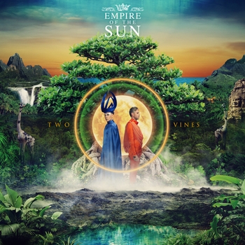 Empire of the Sun – Two Vines (Two Vines 2016)