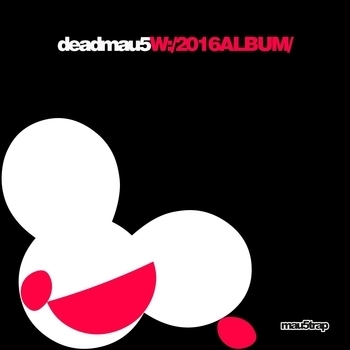 deadmau5 – Let Go (Extended Edit) (Feat. Grabbitz) (W:/2016ALBUM/ 2016)