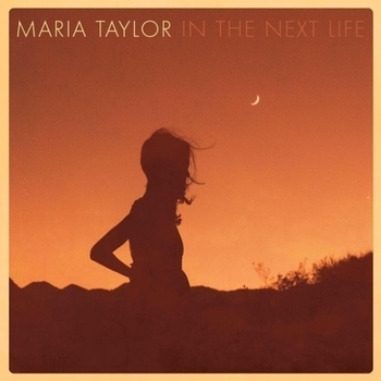 Maria Taylor – While the Rest of Me Is Waking Up (In The Next Life 2016)