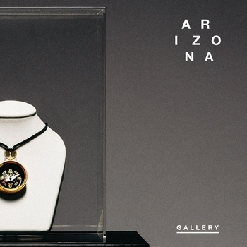 A R I Z O N A – Cross My Mind (GALLERY 2017)