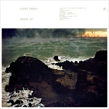 Fleet Foxes – Cassius, - (Crack-Up 2017)