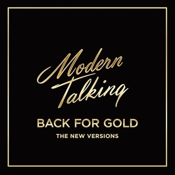 Modern Talking – You're My Heart You're My Soul (New Version 2017) (Back for Gold (The New Version) 2017)