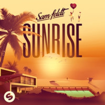 Sam Feldt – Save Tonight (Sunrise 2017)