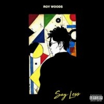 Roy Woods – The Way You Sex (Say Less 2017)