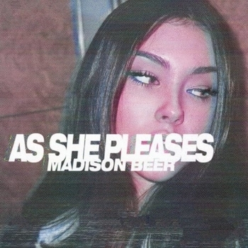Madison Beer – Teenager In Love (As She Pleases 2018)