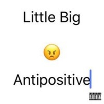 Little Big – Punks Not Dead (Antipositive, Pt.1, 2018)
