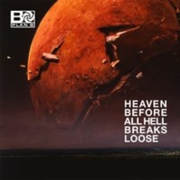 Plan B – Heaven Before All Hell Breaks Loose (Heaven Before All Hell Breaks Loose 2018)