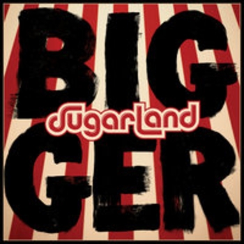 Sugarland – On A Roll (Bigger 2018)
