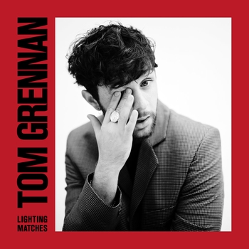 Tom Grennan – Make 'em Like You (Lighting Matches 2018)