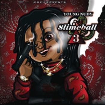 Young Nudy – Slimeball (SlimeBall 3, 2018)