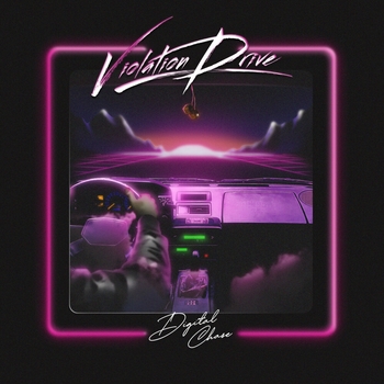 Violation Drive – Digital Road (Digital Chase 2019)