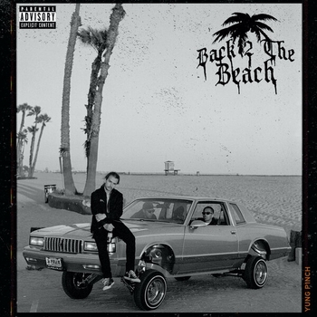 Yung Pinch – Toast To Us (Back 2 The Beach 2020)