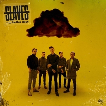 Slaves – Clean Again (To Better Days 2020)
