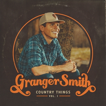 Granger Smith – Country Things (Country Things, Vol. 1. 2020)