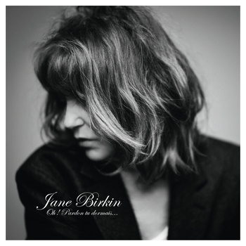 Jane Birkin – Catch Me If You Can (Piano Et Orchestre) (Oh! Pardon Tu Dormais… 2020)