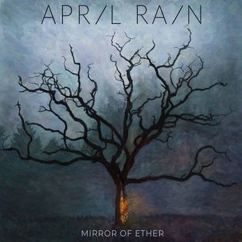 April Rain – Prince Rupert's Drop (Mirror of Ether 2021)
