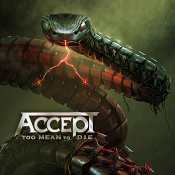 Accept – Sucks to Be You (Too Mean to Die 2021)