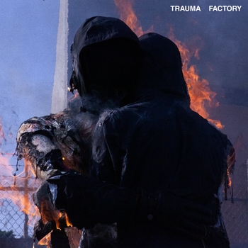 nothing,nowhere. – Trauma Factory (Trauma Factory 2021)