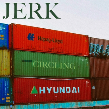 Jerk – 2 Weeks Notice (Circling 2021)