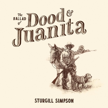 Sturgill Simpson – Played Out (The Ballad of Dood and Juanita 2021)