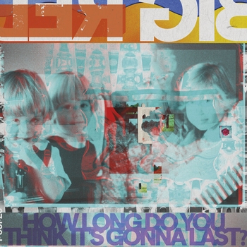 Big Red Machine – Hoping Then (How Long Do You Think It's Gonna Last? 2021)
