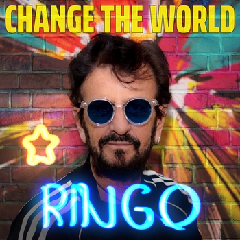 Ringo Starr – Let’s Change The World (Change The World 2021)