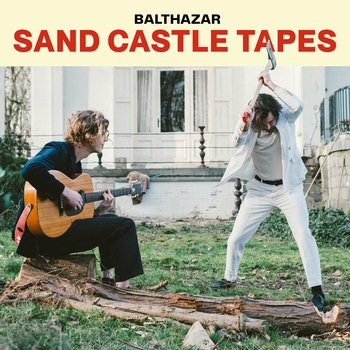 Balthazar – I Want You (Sand Castle Tapes 2021)
