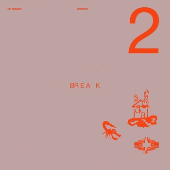 Oh Wonder – Don't Let The Neighbourhood Hear (22 Break 2021)