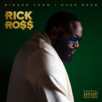 Rick Ross – Richer Than I Ever Been (Richer Than I Ever Been 2021)