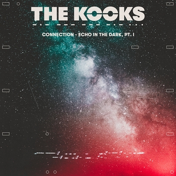 The Kooks – Modern Days (Connection - Echo in the Dark, pt. I. 2022)