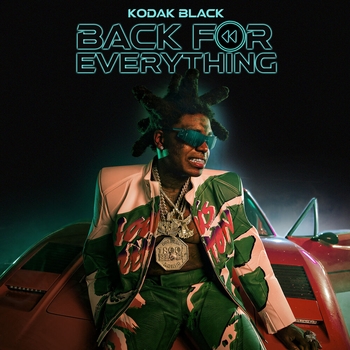 Kodak Black – Back For Everything