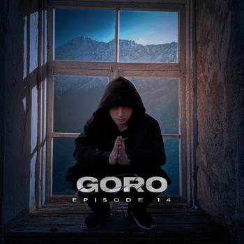 Goro – Pox Chka (Episode 14. 2022)