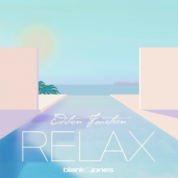 Blank & Jones – Flowing (Relax Edition 14. 2022)