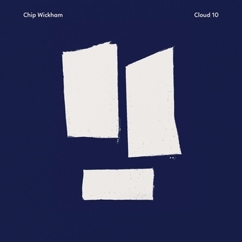 Chip Wickham – The Hit (Cloud 10. 2022)