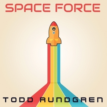 Todd Rundgren – I'm Not Your Dog (Space Force 2022)