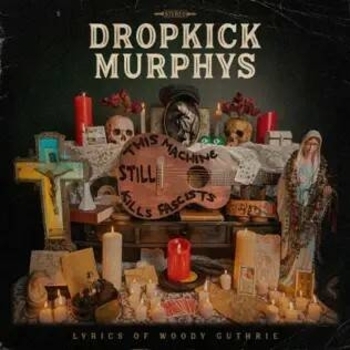Dropkick Murphys – Talking Jukebox (This Machine Still Kills Fascists 2022)