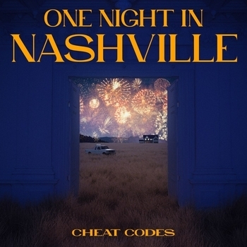 Cheat Codes – Sippin (One Night in Nashville 2023)