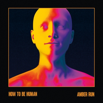 Amber Run – The Last Dance (How To Be Human 2023)