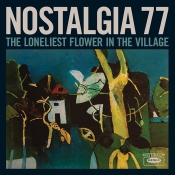 Nostalgia 77 – Flower (The Loneliest Flower in the Village 2023)