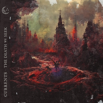 currents – Unfamiliar (The Death We Seek 2023)