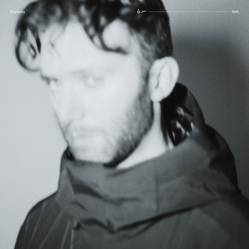 Fractures – Maybe Later On (Shift 2023)
