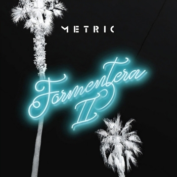 Metric – Nothing Is Perfect (Formentera II. 2023)