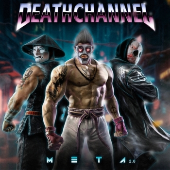 Deathchannel – Cero Miedo (Meta 2.0. 2023)