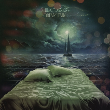 Still Corners – What is Real (Dream Talk 2024)