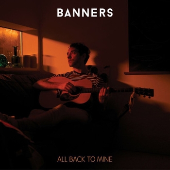 Banners – There Goes My Girl (All Back To Mine 2024)