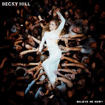 Becky Hill – One Track Mind (Believe Me Now? 2024)