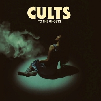 Cults – Crystal (To the Ghosts 2024)