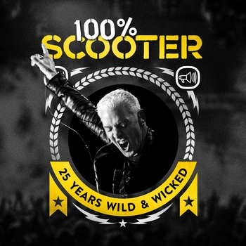 100% Scooter (25 Years Wild and Wicked)